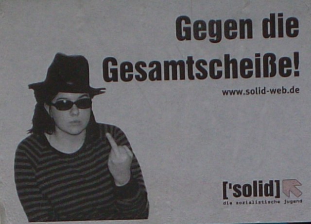 Gegen die Gesamtscheiße! Plakat in Brandenburg - Foto: Stefan Schneider
